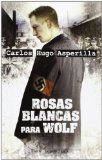 ROSAS BLANCAS PARA WOLF