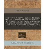 Portada de THE BURNING YET UN-CONSUMED BUSH, OR, THE HOLINESSE OF PLACES DISCUSS'D HELD FORTH IN TWO FAREWEL-SERMONS AT CHRIST-CHURCH LONDON, AUGUST 17TH, 1662 / BY WILLIAM JENKINS. (1662) (PAPERBACK) - COMMON