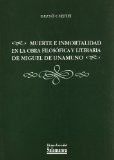 Portada de MUERTE E INMORTALIDAD EN LA OBRA FILOSOFICA Y LITERARIA DE MIGUELDE UNAMUNO