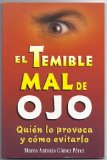 Portada de EL TEMIBLE MAL DE OJO: QUIEN LO PROVOCA Y COMO EVITARLO
