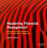 Portada de MASTERING FINANCIAL MANAGEMENT: DEMYSTIFYING FINANCE AND TRANSFORMING YOUR FINANCIAL SKILLS OF MANAGEMENT (MASTERS)