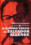 Portada de O ÚLTIMO TANGO DE SALVADOR ALLENDE (EM PORTUGUESE DO BRASIL)