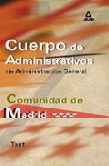 Portada de CUERPOS DE ADMINISTRATIVOS DE ADMINISTRACION GENERAL. COMUNIDAD AUTONOMA DE MADRID: TEST