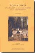 Portada de ROMA Y ESPAÑA, UN CRISOL DE LA CULTURA EUROPEA EN LA EDAD MODERNA VOL. I Y II