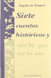 Portada de SIETE CUENTOS HISTORICOS Y SIETE QUE NO LO SON