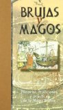 Portada de BRUJAS Y MAGOS: HISTORIAS, TRADICIONES Y PRACTICAS DE LA MAGIA BLANCA