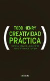 Portada de CREATIVIDAD PRACTICA: MEJORES IDEAS, EN MENOS TIEMPO AL ALCANCE DE TODOS