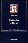 Portada de ENTENDER A KANT: LA COSA EN SI EN LA CRITICA DE LA RAZON PURA