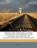 Portada de DESIGN AND TRADITION; A SHORT ACCOUNT OF THE PRINCIPLES AND HISTORIC DEVELOPMENT OF ARCHITECTURE AND THE APPLIED ARTS