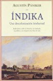 Portada de INDIKA: UNA DESCOLONIZACION INTELECTUAL. REFLEXIONES SOBRE LA HISTORIA, LA ETNOLOGIA, LA POLITICA Y LA RELIGION EN EL SUR DE ASIA