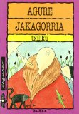 Portada de AGURE JAKAGORRIA (XAGUXAR)