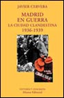 Portada de MADRID EN LA GUERRA: LA CIUDAD CLANDESTINA, 1936-1939