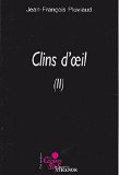 Portada de CLINS D'OEIL. 2. CLINS D'OEIL. POÉSIES PARFOIS SÉRIEUSES MAIS PAS TOUJOURS. VOLUME: 2