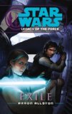 Portada de STAR WARS: LEGACY OF THE FORCE IV - EXILE BY ALLSTON, AARON (2007) PAPERBACK
