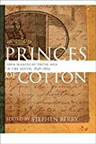 Portada de [PRINCES OF COTTON: FOUR DIARIES OF YOUNG MEN IN THE SOUTH, 1848-1860] (BY: S. BERRY) [PUBLISHED: FEBRUARY, 2007]