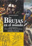 Portada de LAS BRUJAS EN EL MUNDO: CREENCIAS POPULARES RITOS Y SIMBOLOGIA: LOS GRANDES PROCESOS
