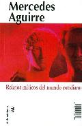 Portada de RELATOS MITICOS DEL MUNDO COTIDIANO/MYTHICAL TALES OF THE EVERYDAY WORLD