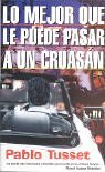 Portada de LO MEJOR QUE LE PUEDE PASAR A UN CRUASAN