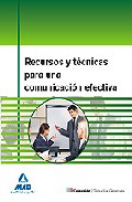 Portada de RECURSOS Y TECNICAS PARA UNA COMUNICACION EFECTIVA