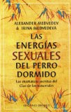 Portada de LAS ENERGIAS SEXUALES DEL PERRO DORMIDO: LAS ENSEÑANZAS SECRETAS DEL CLAN DE LOS INMORTALES