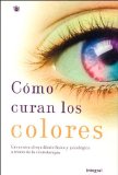 Portada de CÓMO CURAN LOS COLORES