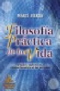 Portada de FILOSOFIA PRACTICA DE LA VIDA: VIRTUDES Y DEFECTOS EN EL COMPORTAMIENTO DE LAS PERSONAS