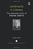 Portada de LANDMARKS IN LITERACY: THE SELECTED WORKS OF FRANK SMITH