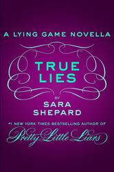 Portada de TRUE LIES: A LYING GAME NOVELLA