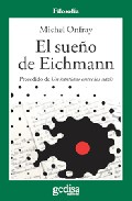 Portada de EL SUEÑO DE EICHMANN. PRECEDIDO DE UN KANTIANO ENTRE LOS NAZIS