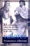 Portada de VALORES: 23 REFLEXIONES SOBRE LOS VALORES MAS IMPORTANTES DE LA VIDA