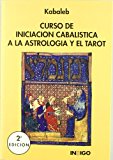 Portada de CURSO DE INICIACION CABALISTICA A LA ASTROLOGIA Y EL TAROT
