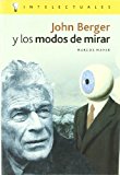 Portada de JOHN BERGER Y LOS MODOS DE MIRAR