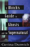 Portada de A WITCH'S GUIDE TO GHOSTS AND THE SUPERNATURAL