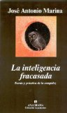 Portada de LA INTELIGENCIA FRACASADA: TEORIA Y PRACTICA DE LA ESTUPIDEZ