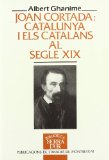 Portada de JOAN CORTADA: CATALUNYA I ELS CATALANS AL SEGLE XIX