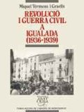 Portada de REVOLUCIÓ I GUERRA CIVIL A IGUALADA (1936-1939)