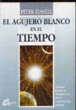 EL AGUJERO BLANCO EN EL TIEMPO