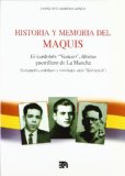 Portada de HISTORIA Y MEMORIA DEL MAQUIS: EL CORDOBES VENENO, ULTIMO GUERRIL LERO DE LA MANCHA
