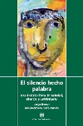 Portada de EL SILENCIO HECHO PALABRA: UNA HISTORIA LLENA DE SOLEDAD, SILENCIO Y SUFRIMIENTO