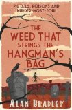 Portada de THE WEED THAT STRINGS THE HANGMAN'S BAG (FLAVIA DE LUCE MYSTERY) BY BRADLEY, ALAN (2011)