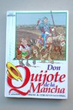 DON QUIJOTE DE LA MANCHA DE MIGUEL DE CERVANTES SAAVEDRA [ADAPTACIONES PARA NIÑOS] / CREACIÓN E ILUSTRACIONES ANTONIO ALBARRÁN