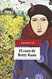 Portada de EL CASO DE BETTY KANE (SENSIBLES A LAS LETRAS)