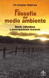 Portada de FILOSOFIA DEL MEDIO AMBIENTE: RAZON, NATURALEZA Y PREOCUPACIONES HUMANAS
