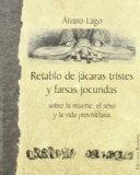 Portada de RETABLO DE JACARAS TRISTES Y FARSAS JOCUNDAS SOBRE LA MUERTE, EL SEXO Y LA VIDA PROVINCIANA