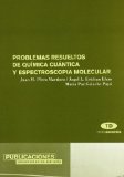 Portada de PROBLEMAS RESUELTOS DE QUÍMICA CUÁNTICA Y ESPECTROSCOPIA MOLECULAR
