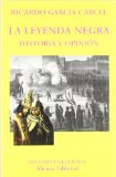 Portada de LA LEYENDA NEGRA: HISTORIA Y OPINION