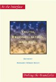 Portada de TRUTH,RECONCILIATION,AND EVIL (AT THE INTERFACE/PROBING THE BOUNDARIES)