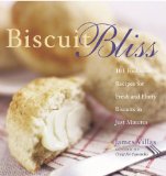 Portada de BISCUIT BLISS: 101 FOOLPROOF RECIPES FOR FRESH AND FLUFFY BISCUITS IN JUST MINUTES