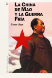 Portada de LA CHINA DE MAO Y LA GUERRA FRIA