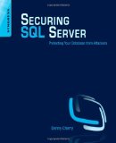Portada de SECURING SQL SERVER: PROTECTING YOUR DATABASE FROM ATTACKERS